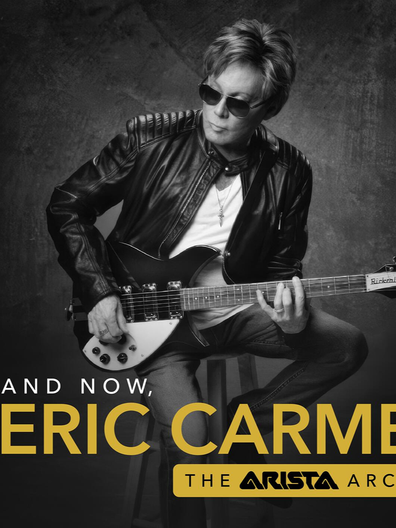 And Now, Eric Carmen the Arista Archive